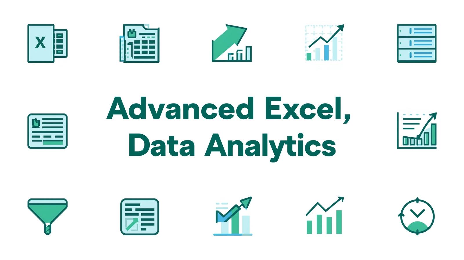 Advanced Excel, Data Analytics Basics​