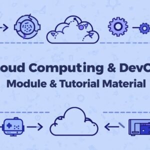 Cloud Computing and DevOps Training Module & Tutorial Material