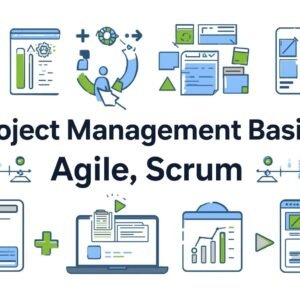 Project Management Basics (Agile, Scrum)​